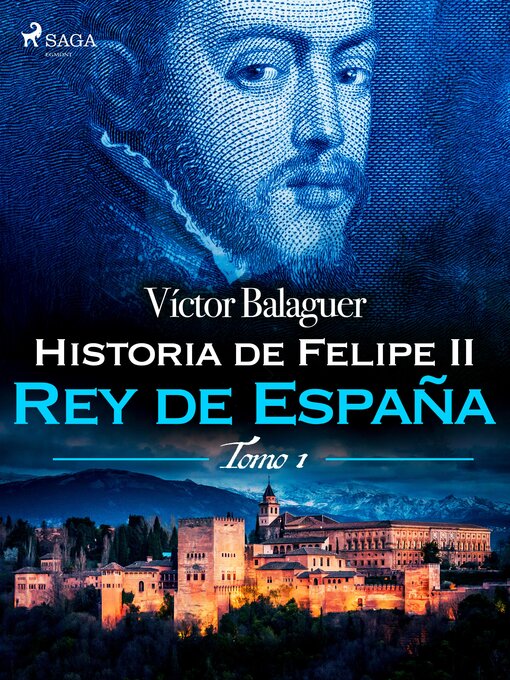 Title details for Historia de Felipe II Rey de España. Tomo II by Víctor Balaguer - Available